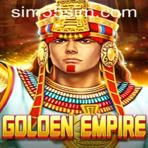 GoldenEmpire: Unveiling the Majesty of Strategy Gaming Enhanced by 55SIM.COM