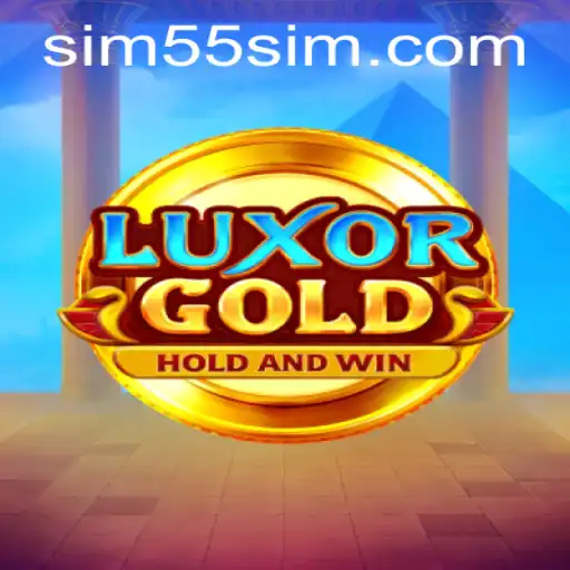 LuxorGold: Discover the New Thrills at 55SIM.COM